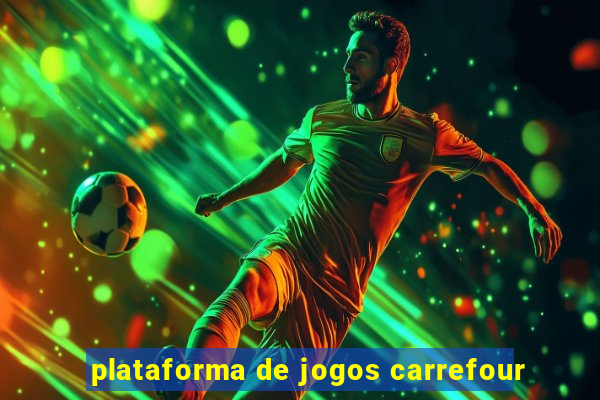 plataforma de jogos carrefour